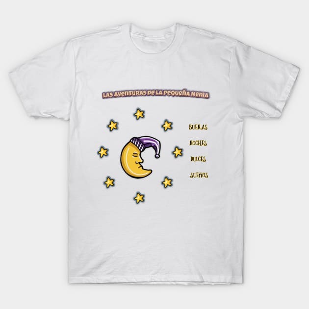 Buenas noches - The Adventures of Little Nenia - Spanish version T-Shirt by The Adventures of Little Nenia